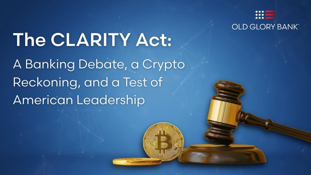 The CLARITY Act: A Banking Debate, a Crypto Reckoning, and a Test of American Leadership 