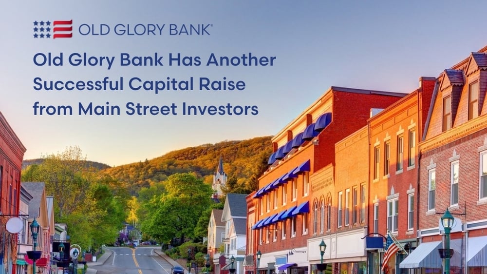 Old Glory Bank Has Another Successful Capital Raise from Main Street Investors